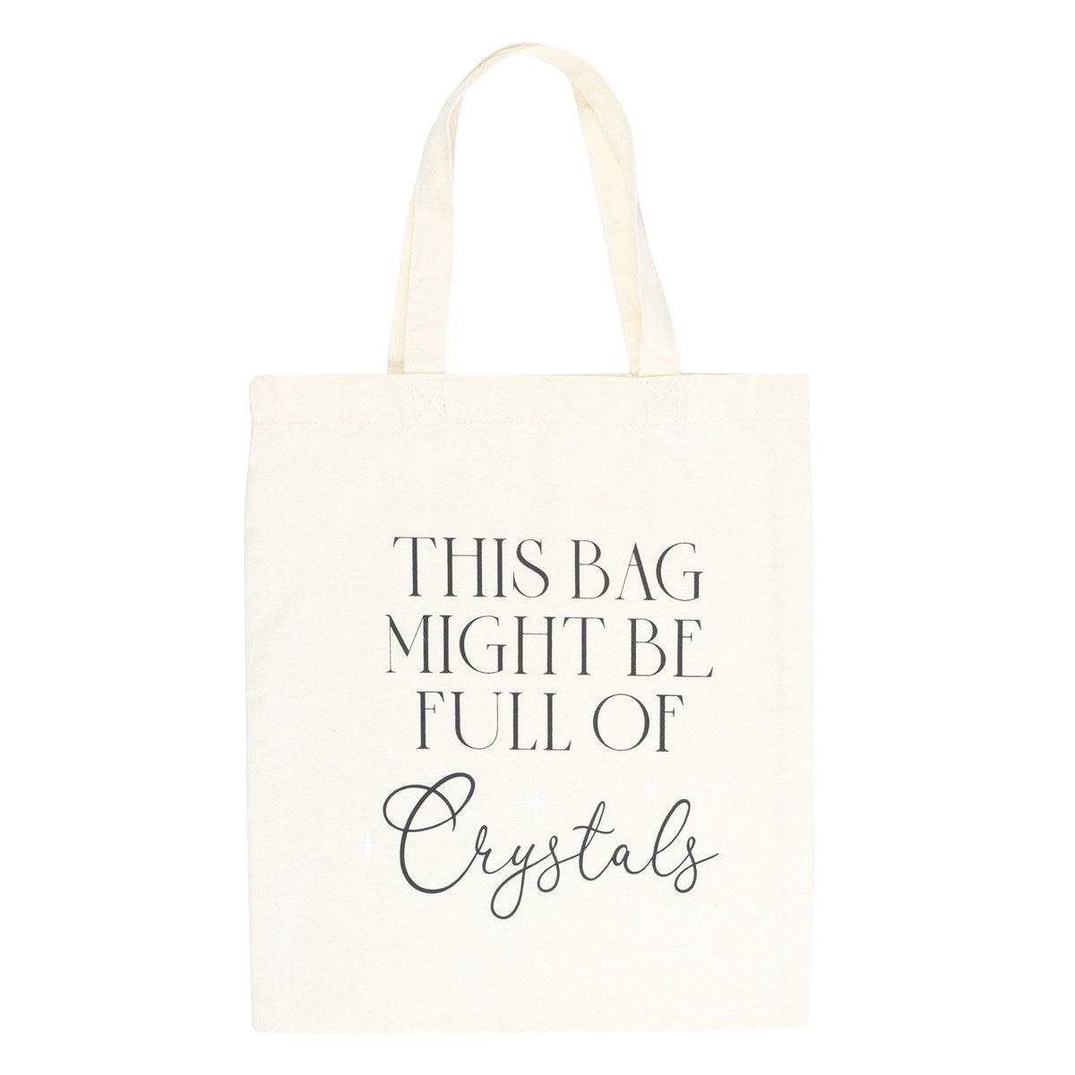 This Bag Might Be Full of Crystals Polycotton Tote Bag - Crystal Nest