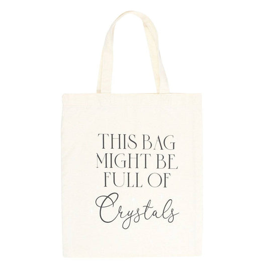 This Bag Might Be Full of Crystals Polycotton Tote Bag - Crystal Nest