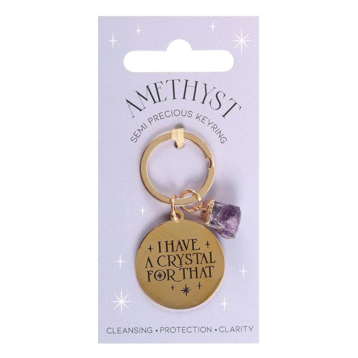 I Have a Crystal for That - Amethyst Crystal Keyring - Crystal Nest