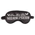 I'm Not a Morning Person Black Satin Sleep Mask - Crystal Nest