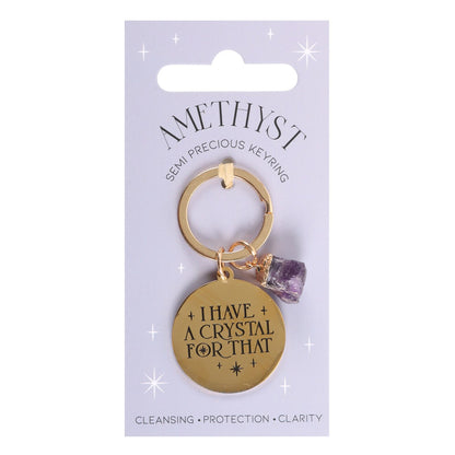 I Have a Crystal for That - Amethyst Crystal Keyring