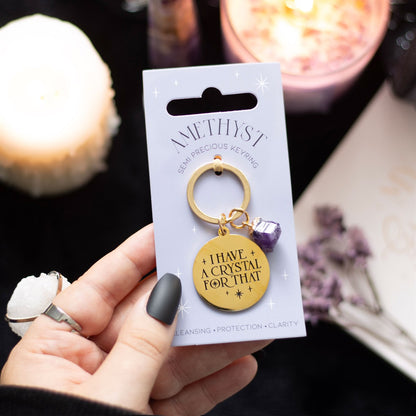 I Have a Crystal for That - Amethyst Crystal Keyring