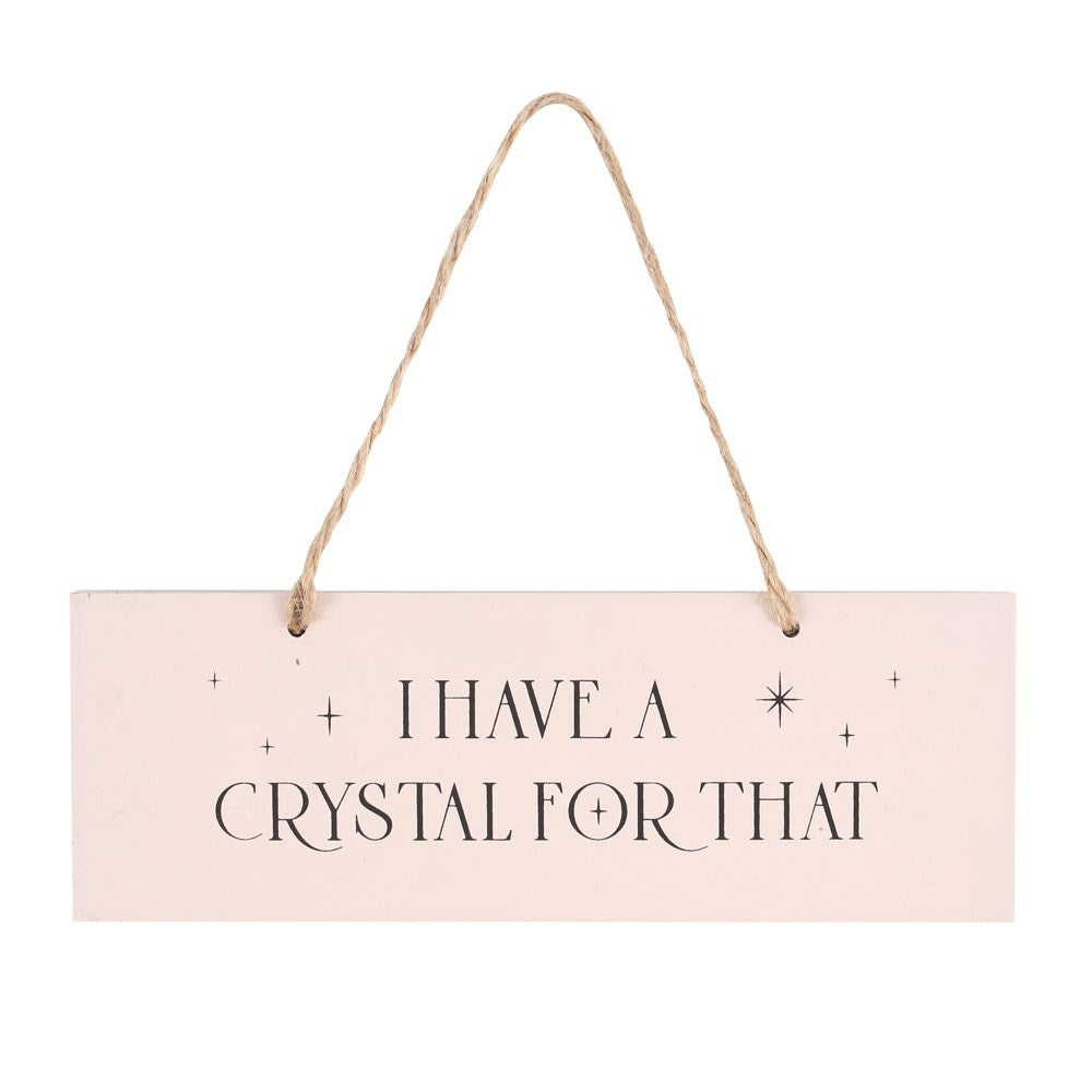 I Have a Crystal for That Pink Hanging Sign