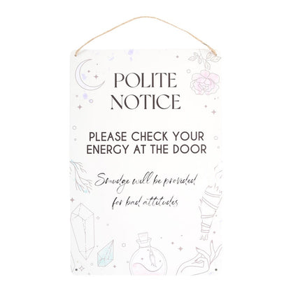 Polite Notice Metal Hanging Sign