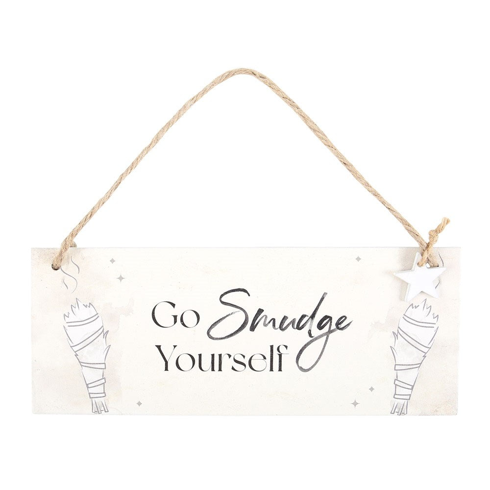 Go Smudge Yourself Hanging Wall Sign